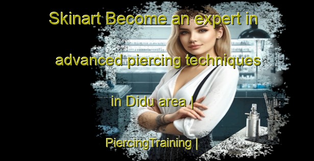 Skinart Become an expert in advanced piercing techniques in Didu area | PiercingTraining | PiercingClasses | SkinartTraining-India
